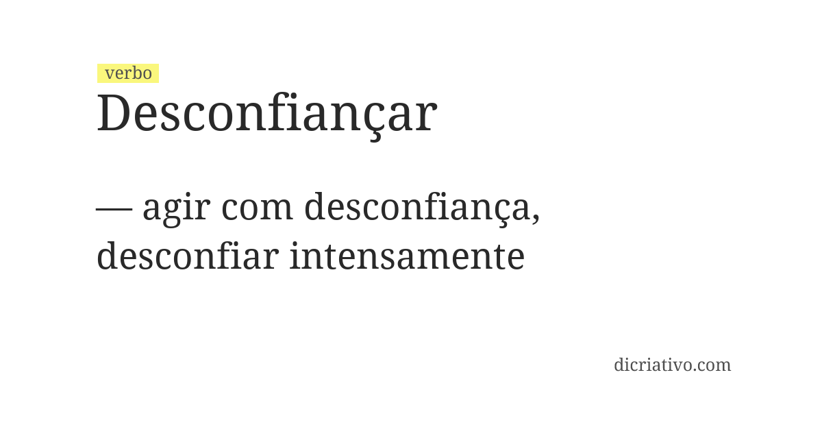 Significado de desconfiançar