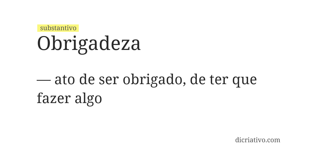 Significado de obrigadeza
