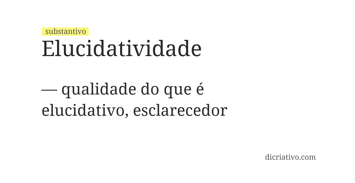 Significado de elucidatividade