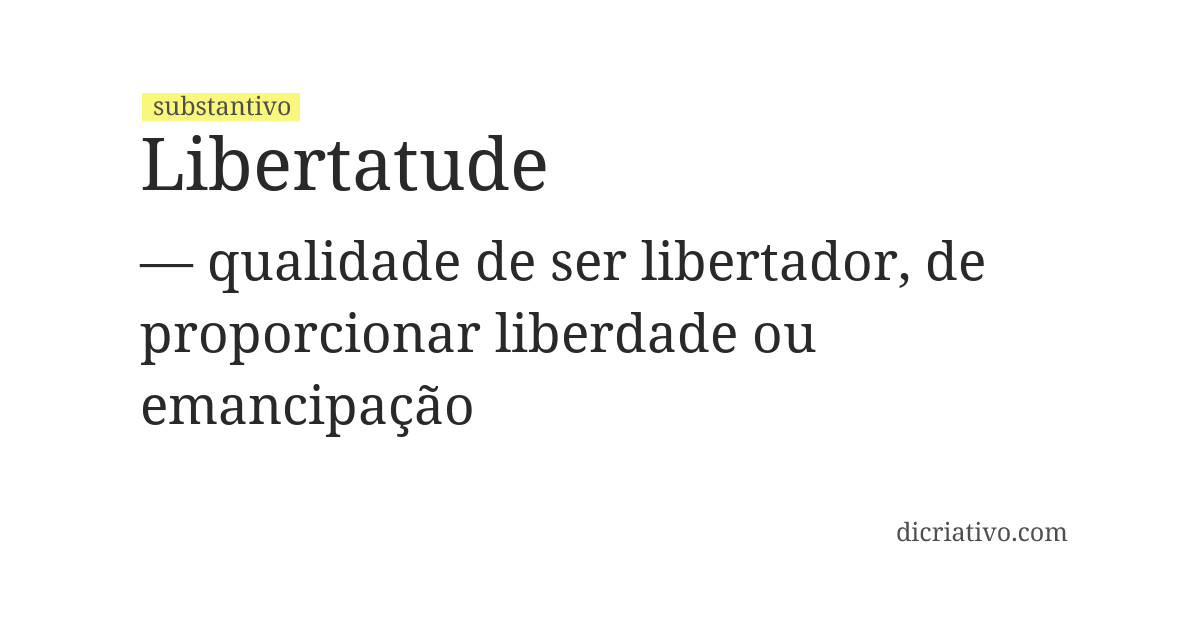 Significado de libertatude