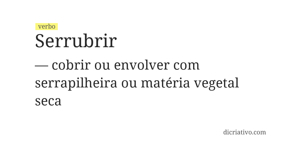 Significado de serrubrir
