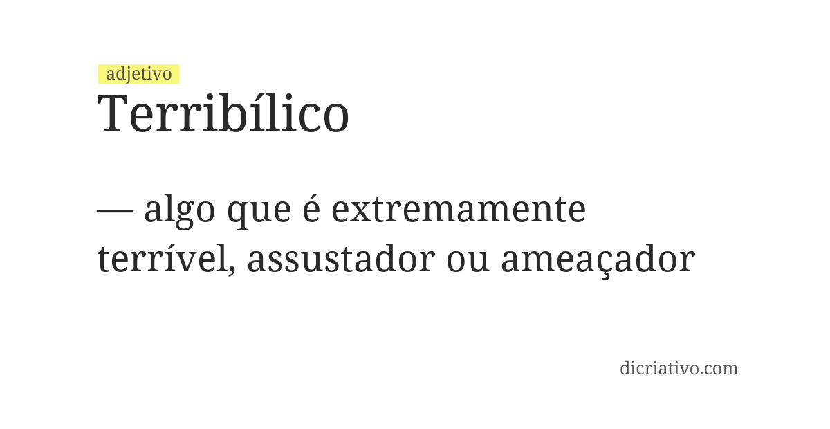 Significado de terribílico
