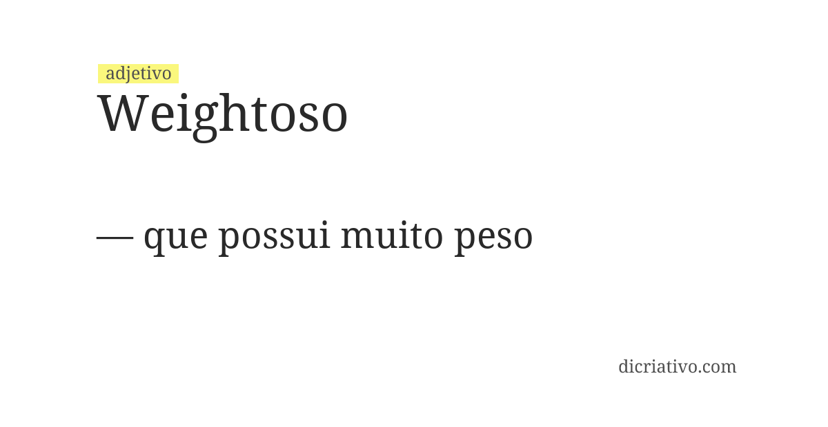 Significado de weightoso