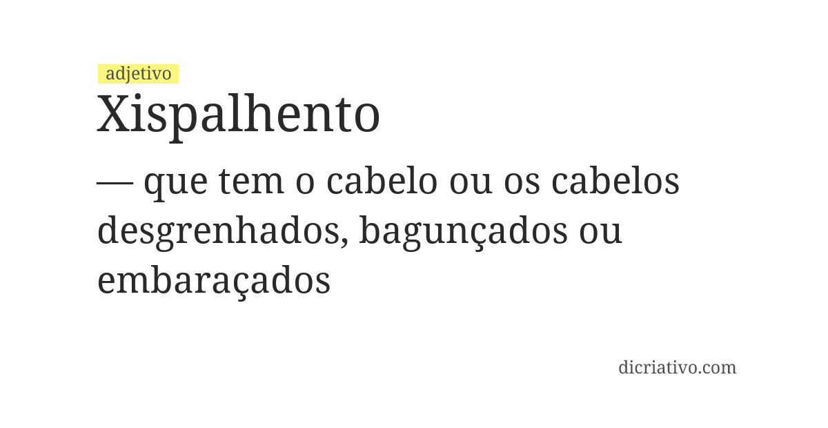 Significado de xispalhento