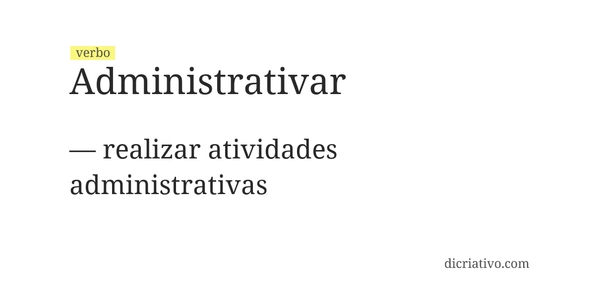 Significado de administrativar