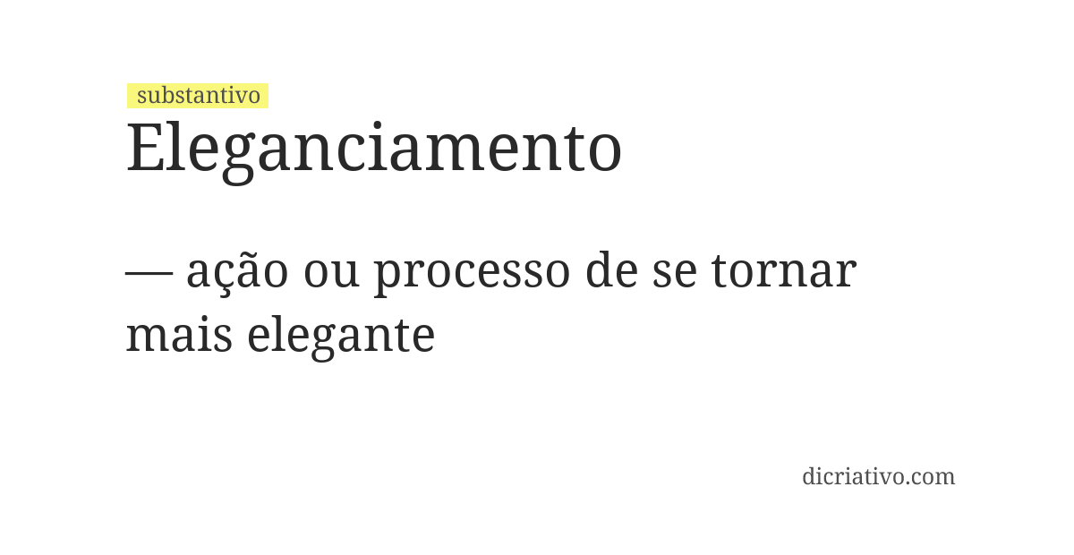 Significado de eleganciamento
