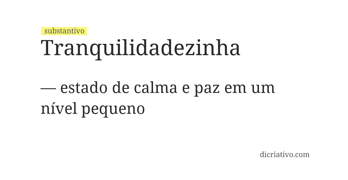 Significado de tranquilidadezinha