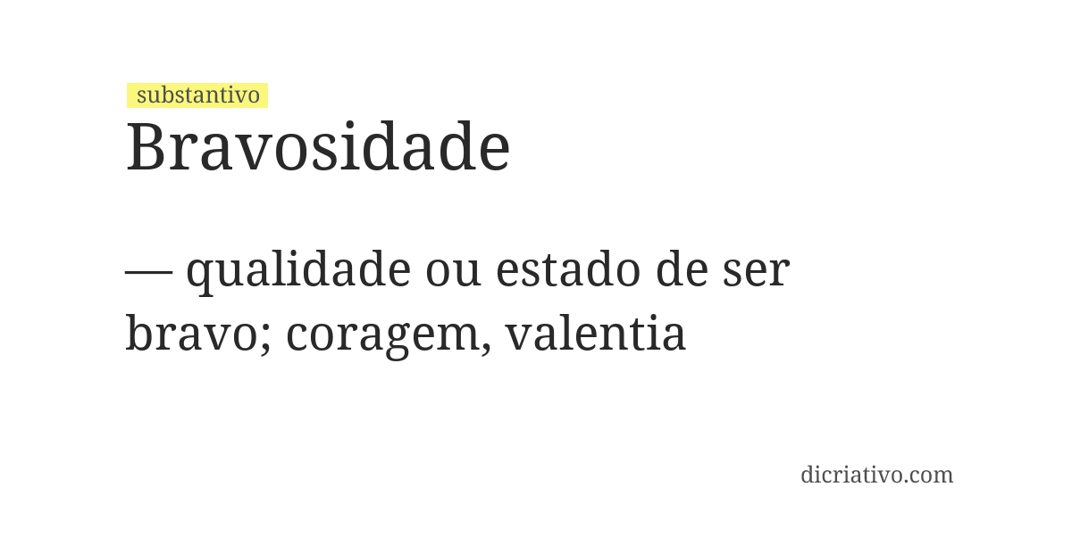 Significado de bravosidade