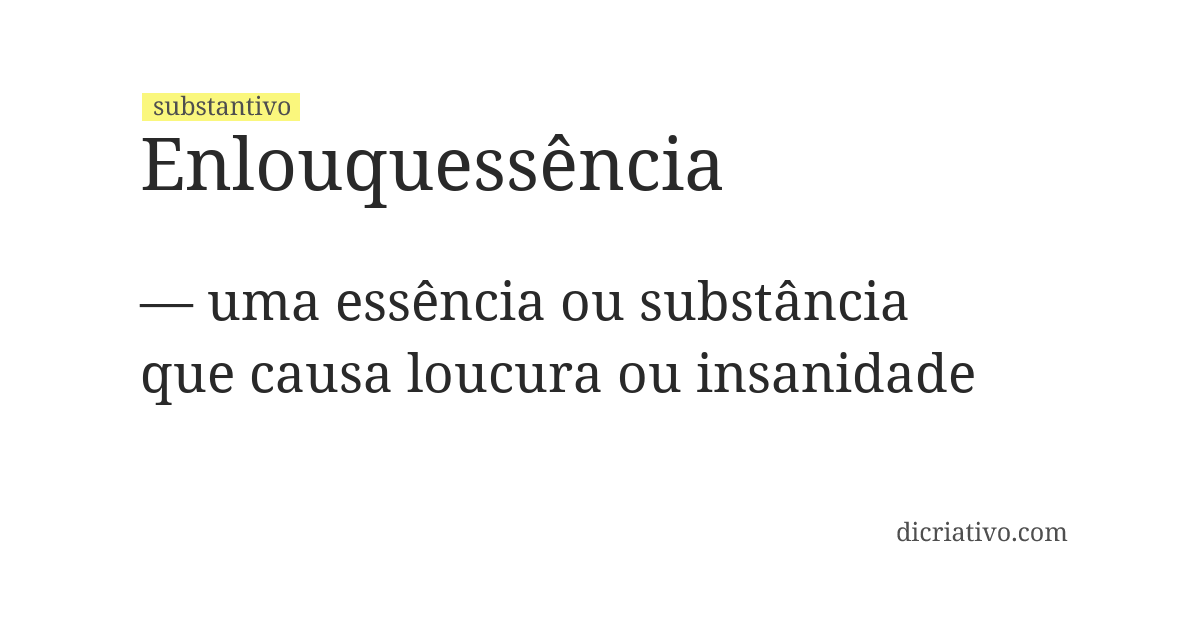 Significado de enlouquessência
