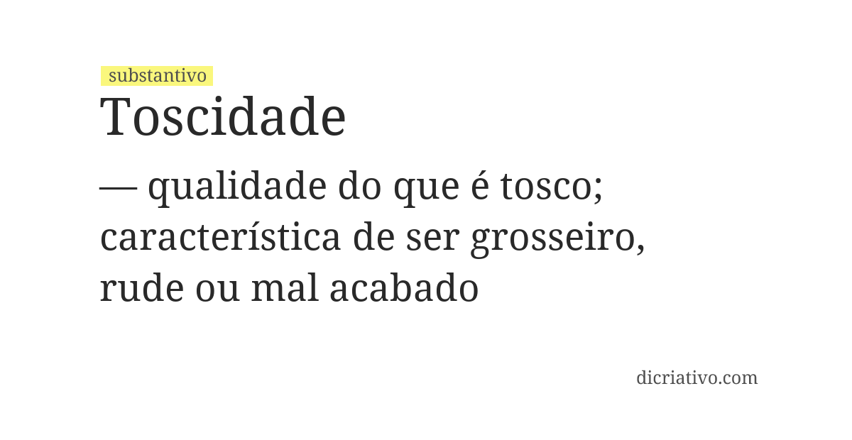 Significado de toscidade