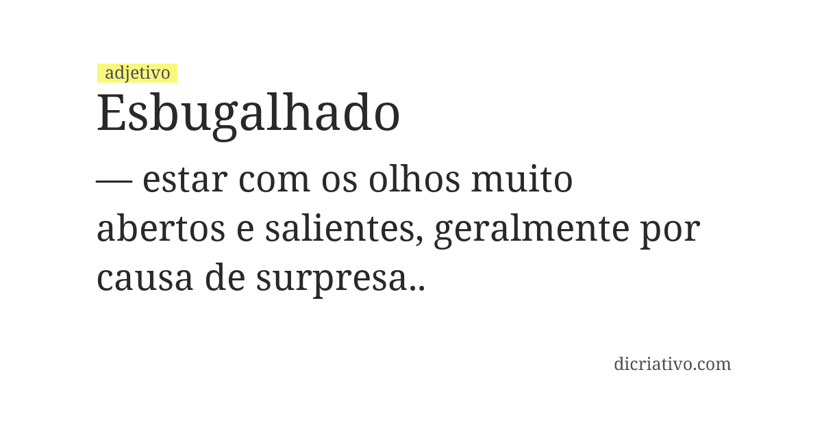 Significado de esbugalhado