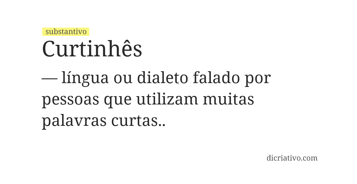 Significado de curtinhês