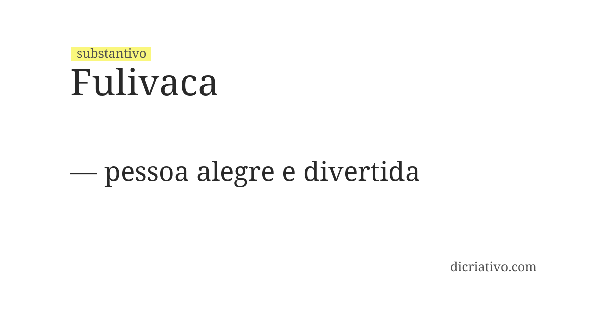Significado de fulivaca