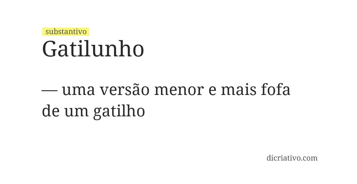 Significado de gatilunho