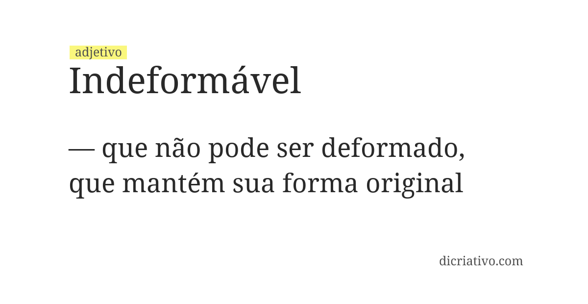 Significado de indeformável