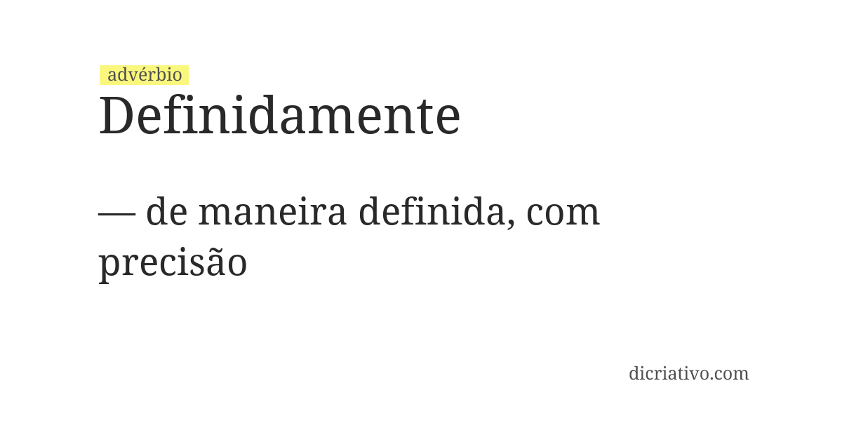 Significado de definidamente