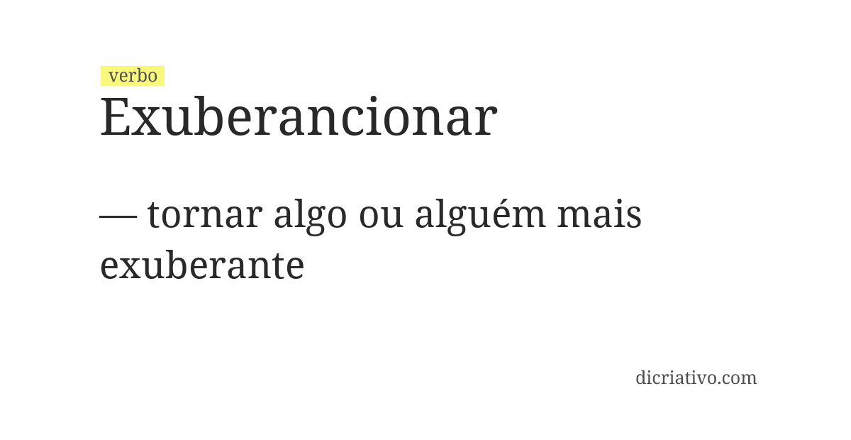 Significado de exuberancionar