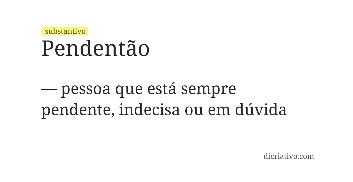 Significado de pendentão