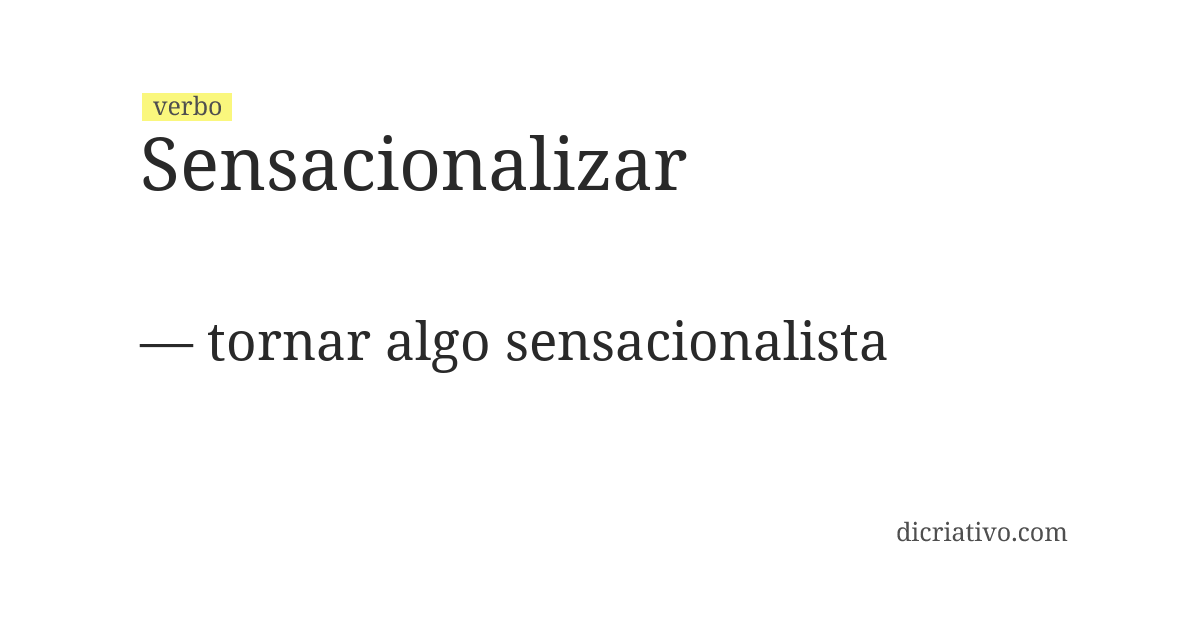 Significado de sensacionalizar