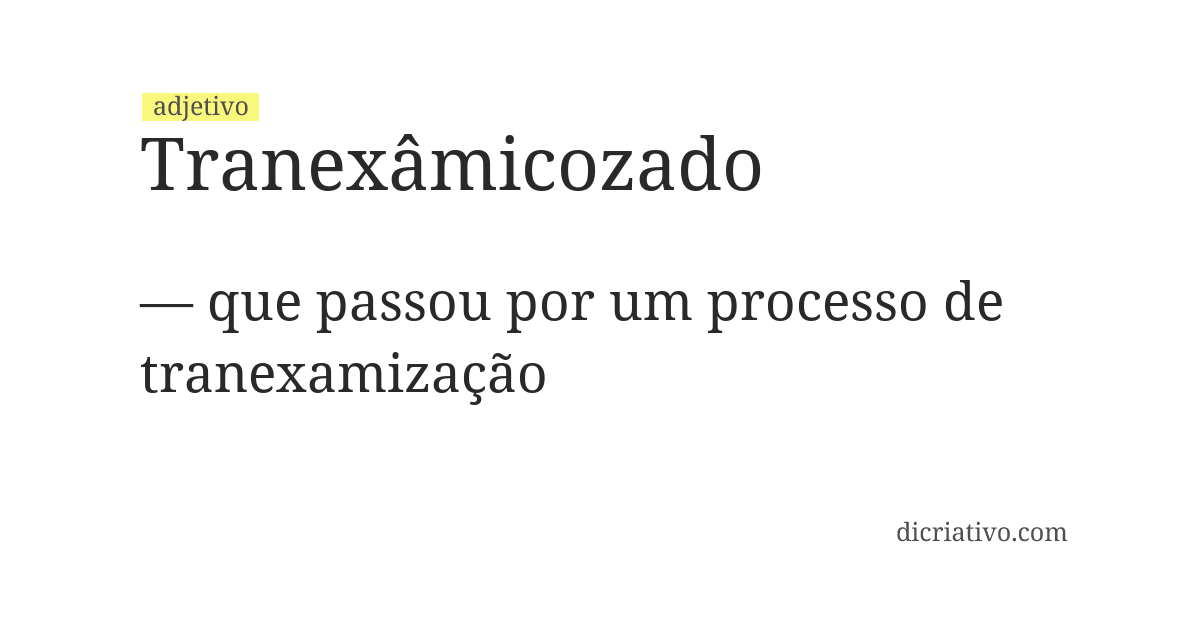 Significado de tranexâmicozado