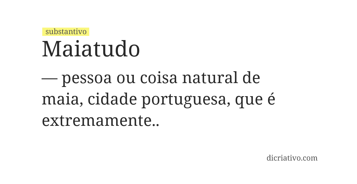 Significado de maiatudo
