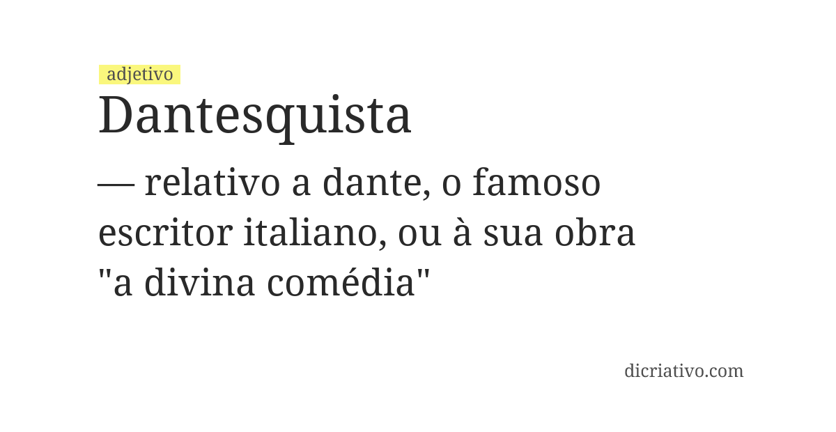 Significado de dantesquista