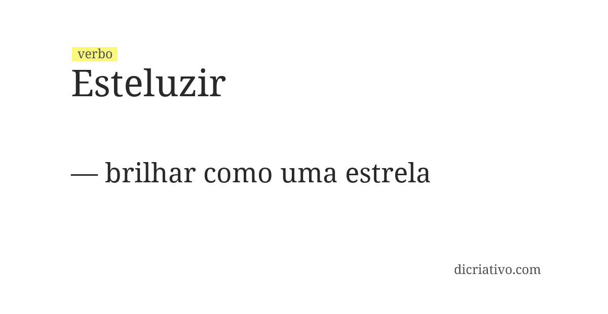 Significado de esteluzir