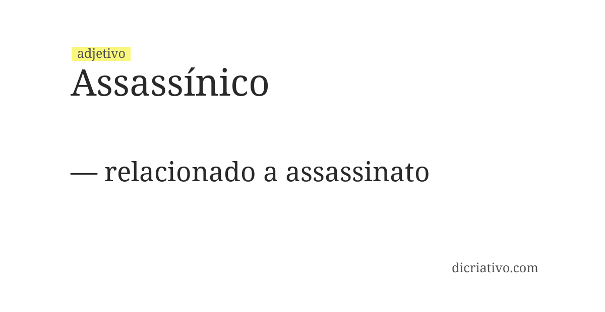 Significado de assassínico