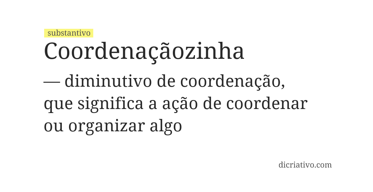 Significado de coordenaçãozinha