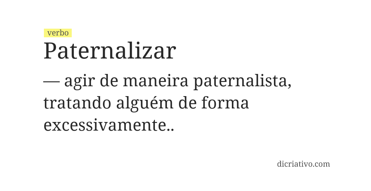 Significado de paternalizar