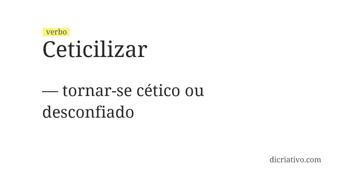 Significado de ceticilizar