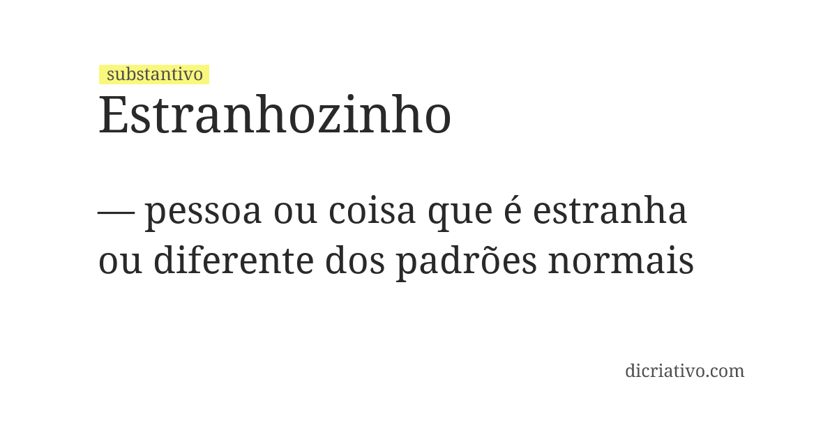 Significado de estranhozinho