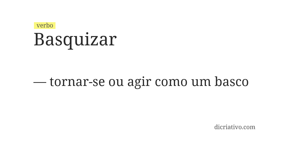 Significado de basquizar
