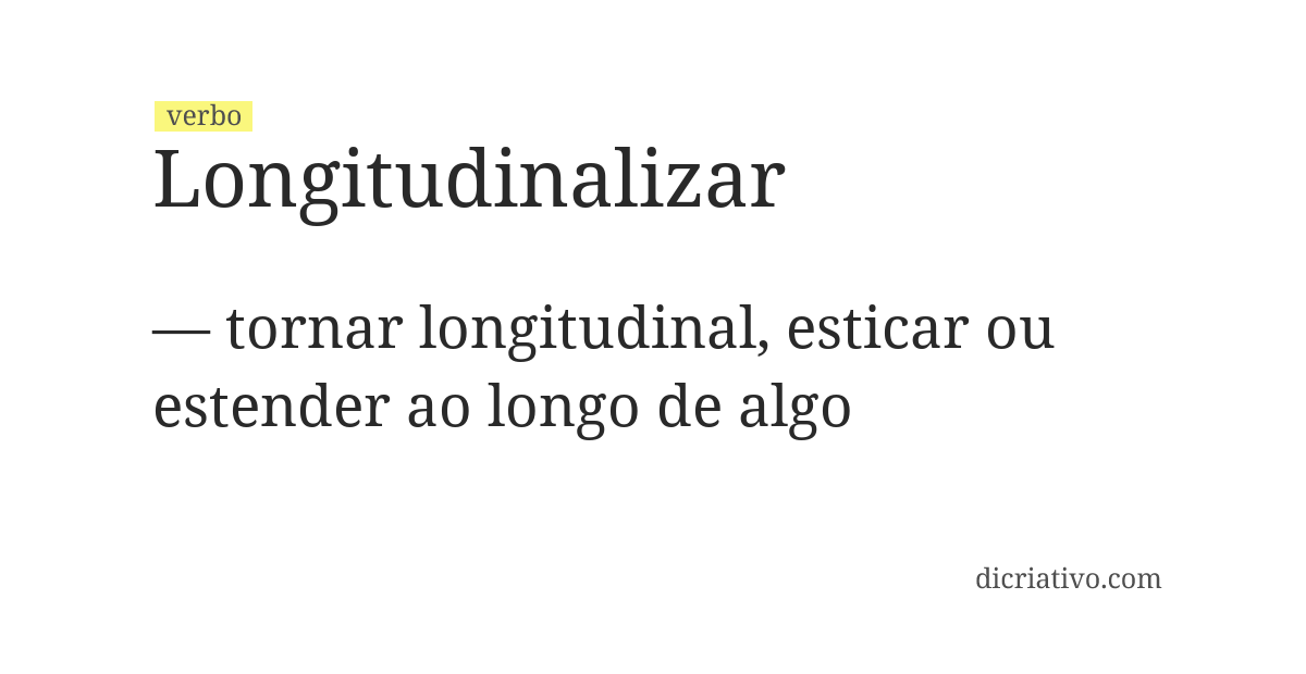 Significado de longitudinalizar