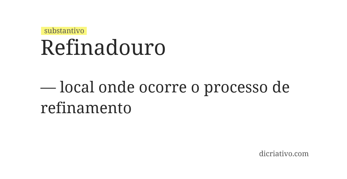 Significado de refinadouro