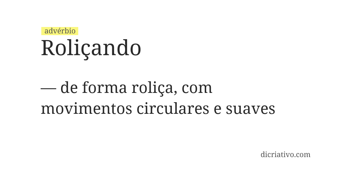 Significado de roliçando