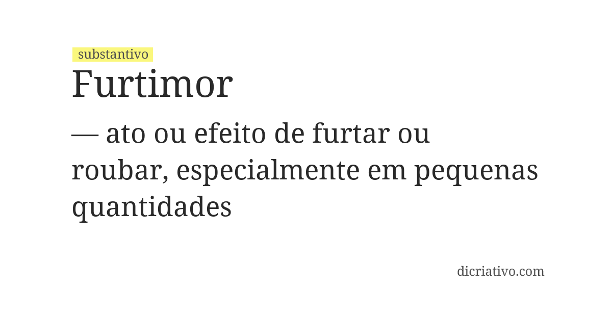 Significado de furtimor