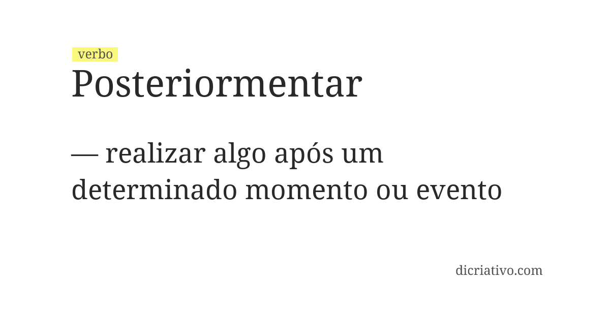 Significado de posteriormentar