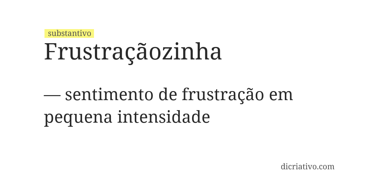 Significado de frustraçãozinha
