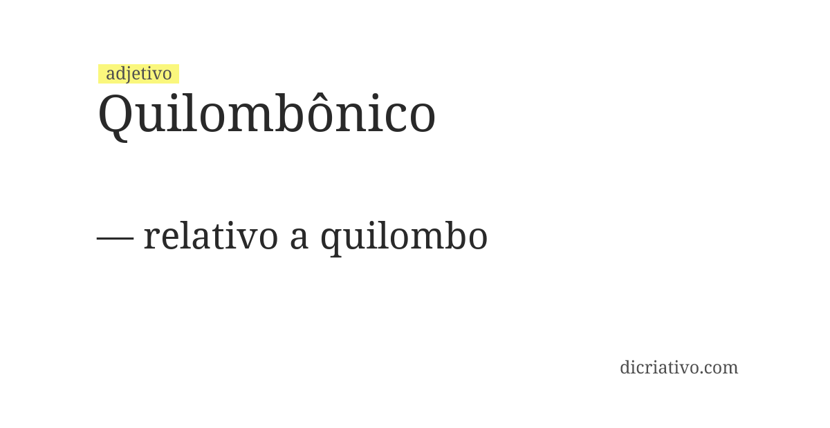 Significado de quilombônico