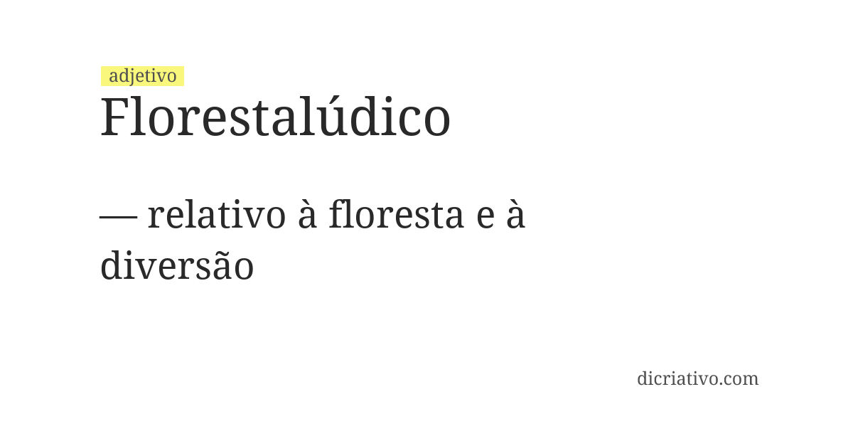 Significado de florestalúdico