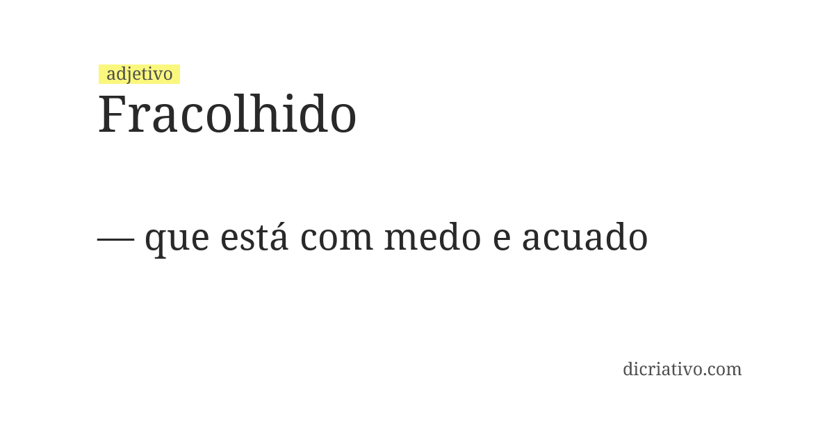 Significado de fracolhido