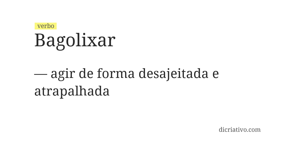 Significado de bagolixar