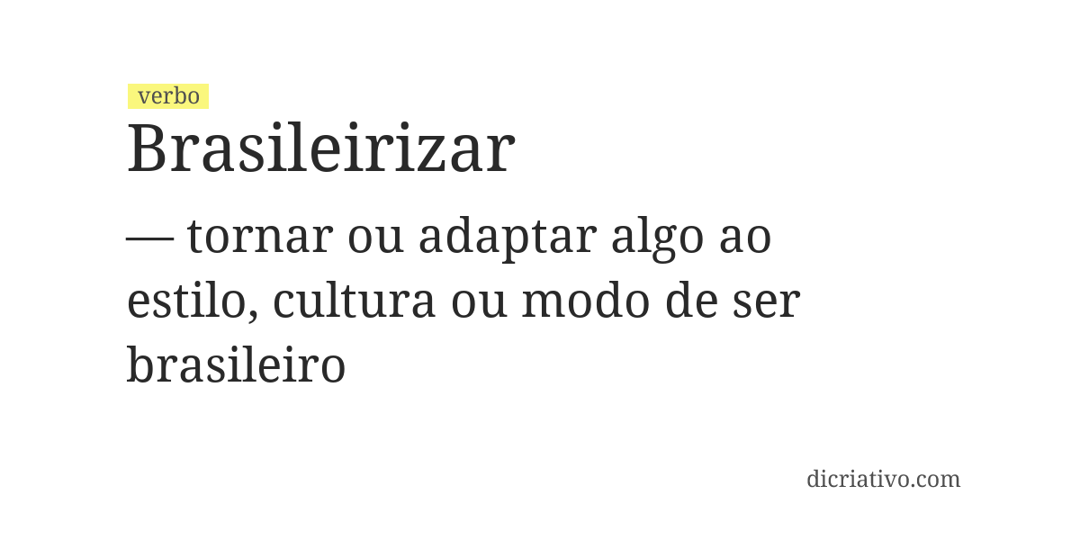 Significado de brasileirizar