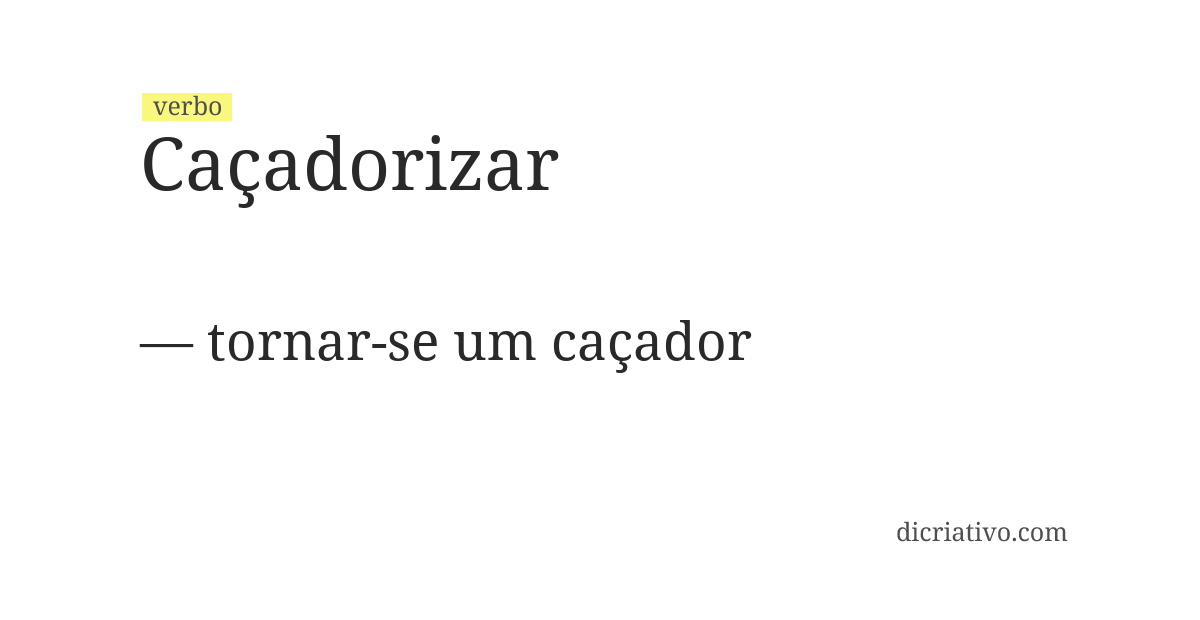 Significado de caçadorizar