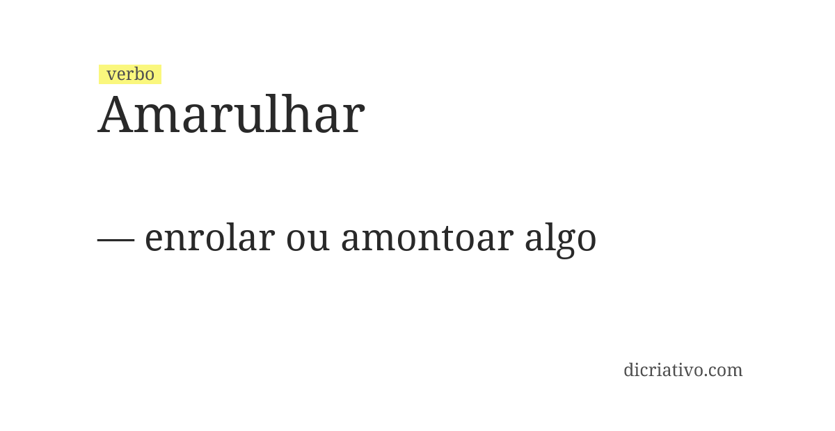 Significado de amarulhar