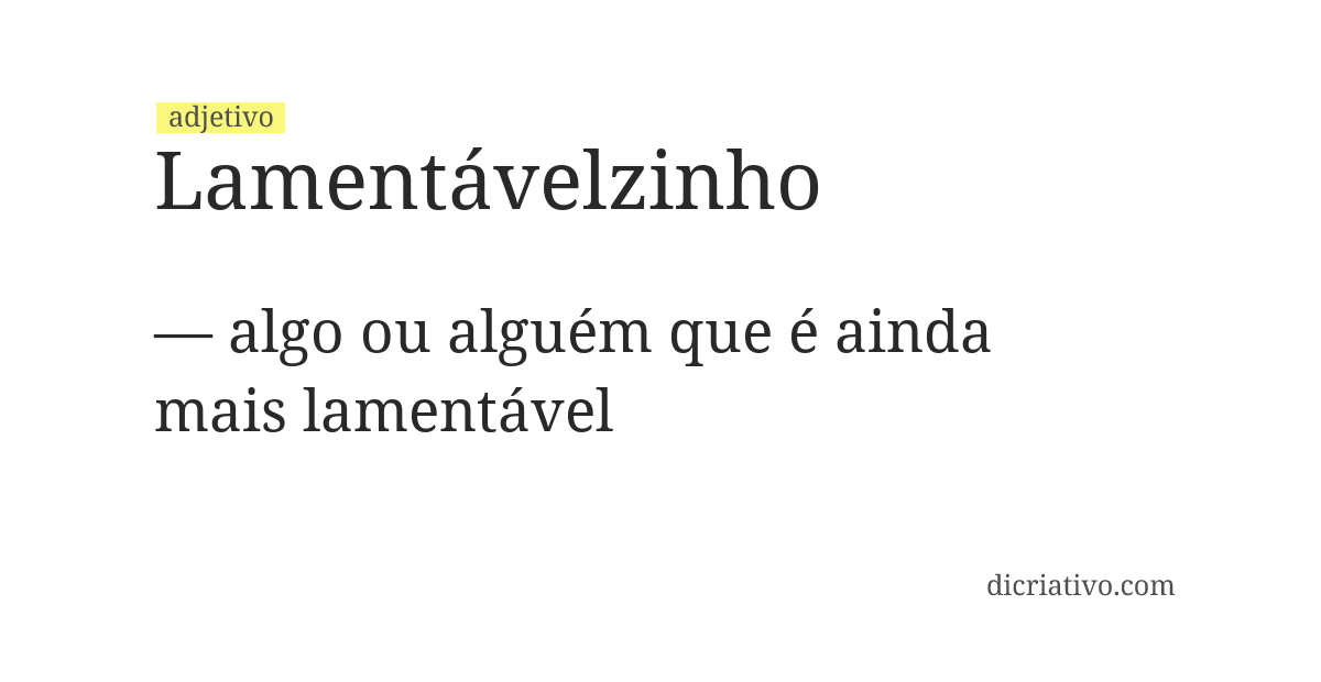 Significado de lamentávelzinho