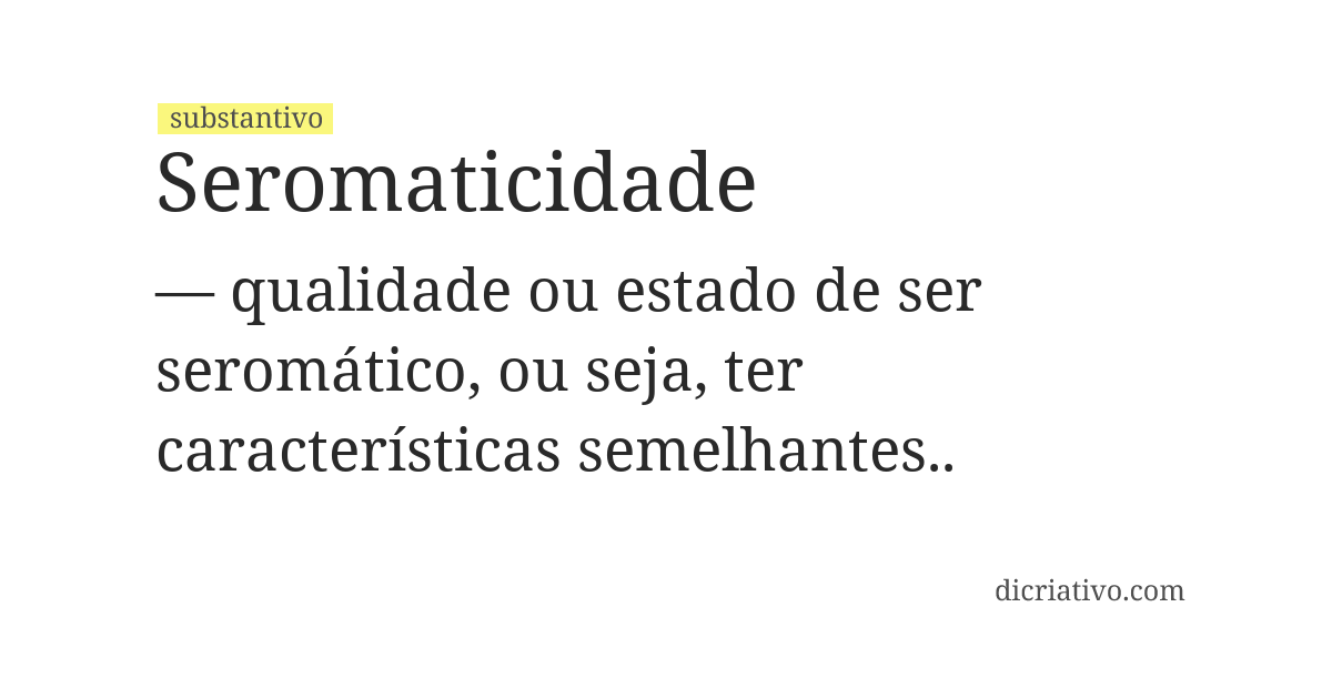 Significado de seromaticidade
