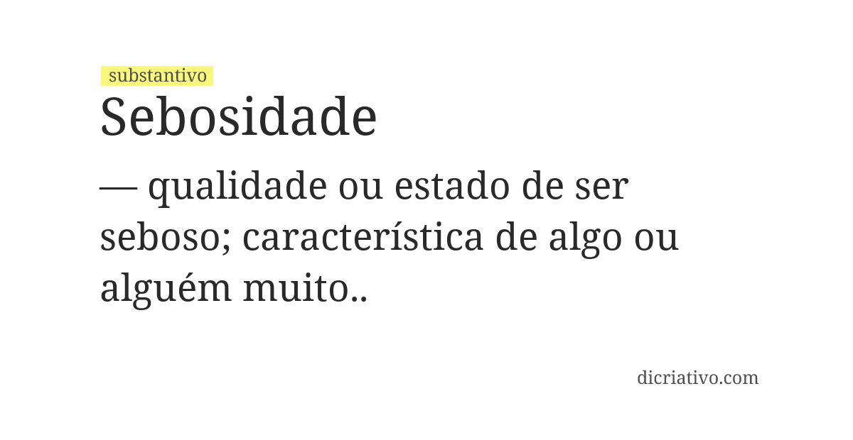 Significado de sebosidade