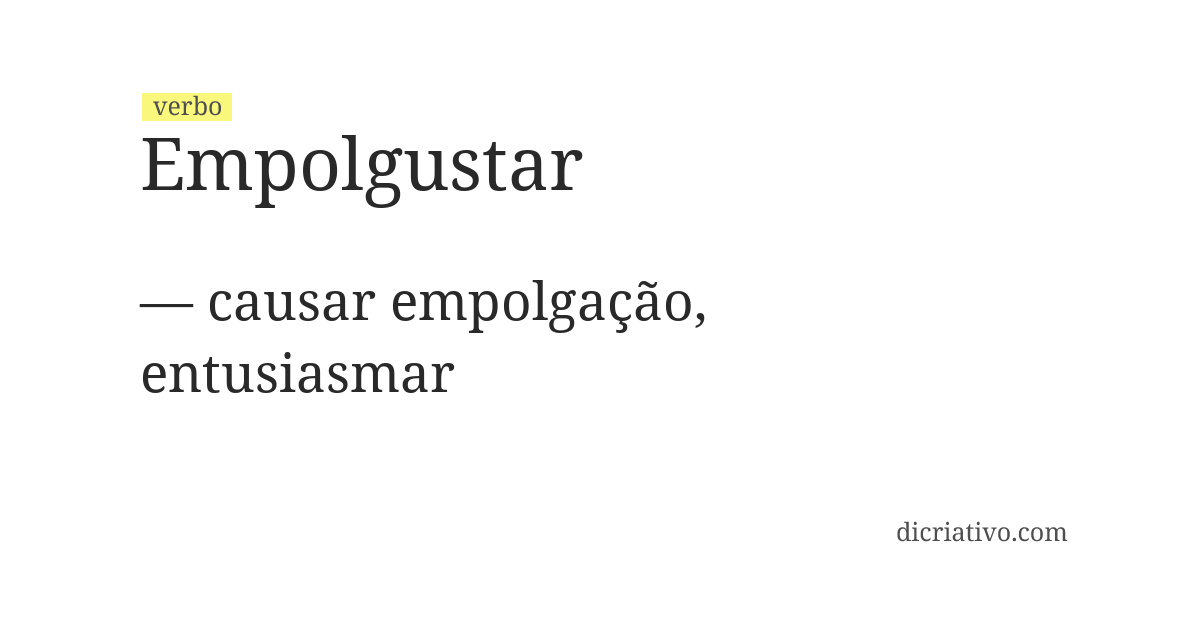 Significado de empolgustar